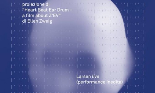 Larsen presents: A Tribute to Z'EV + Heart Beat Ear Drum